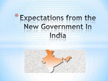 Expectations from the New Government In India