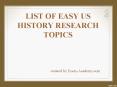 List of easy US History Research Paper Topics PowerPoint PPT Presentation