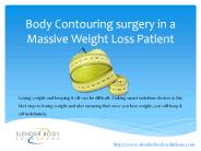 Body Contouring Surgery in a Massive Weight Loss Patient