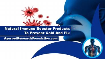 Natural Immune Booster Products To Prevent Cold, Flu