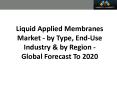 Liquid Applied Membranes Market worth 11,244.0 Million USD by 2020 PowerPoint PPT Presentation