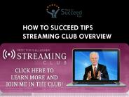 How To Succeed Tips Streaming Club Overview