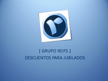 Grupo Reifs | Descuentos para jubilados