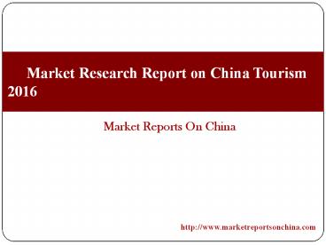 Market Research Report on China Tourism 2016