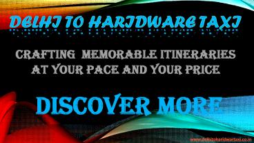 Delhi to Haridwar Taxi | Taxi from Delhi to Haridwar