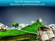 CJA 204 homework Real Education/cja204homework.com