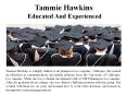 Tammie Hawkins Educated And Experienced PowerPoint PPT Presentation