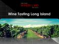 Wine Tasting Long Island PowerPoint PPT Presentation
