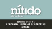 Benefits of hiring residential interior designers in Mumbai