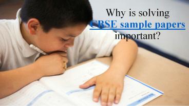 Judge yourself by solving CBSE sample papers