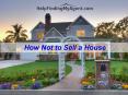 How Not to Sell a House PowerPoint PPT Presentation