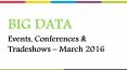 BIG DATA Events, Conferences & Tradeshows – March 2016 PowerPoint PPT Presentation