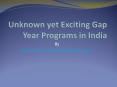 Unknown yet Exciting Gap Year Programs in India PowerPoint PPT Presentation