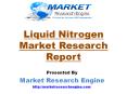 Liquid Nitrogen Market PowerPoint PPT Presentation