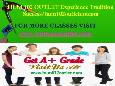 HUM 102 OUTLET Experience Tradition Success/hum102outletdotcom