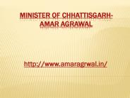 Minister of Chhattisgarh- Amar Agrawal