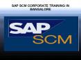 sap scm corporate training in bangalore PowerPoint PPT Presentation