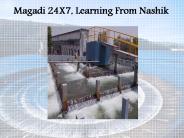 Magadi 24X7, Learning From Nashik