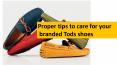 Proper tips to care for your branded Tods shoes PowerPoint PPT Presentation