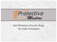 Use Premium Courier Bags for Safe Transport PowerPoint PPT Presentation