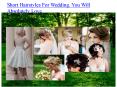 Short hairstyles for wedding, you will absolutely love PowerPoint PPT Presentation