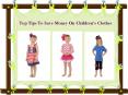 Top Tips To Save Money On Children's Clothes