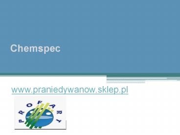 Chemspec - www.praniedywanow.sklep.pl