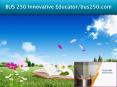 BUS 250 Innovative Educator/bus250.com PowerPoint PPT Presentation