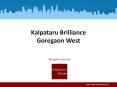 Kalpataru Brilliance Goregaon West PPt. Call +91 8879387111. PowerPoint PPT Presentation