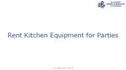 Rent Kitchen Equipment for Parties