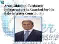Arun Lakhani Of Vishvaraj Infrastructure Is Awarded For His Role In Water Contribution PowerPoint PPT Presentation