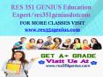 RES 351 GENIUS Education Expert/res351geniusdotcom PowerPoint PPT Presentation