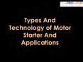 Motor Starter Types and Technology And Its Applications PowerPoint PPT Presentation