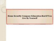 Home Security Company Edmonton-Best If You Live By Yourself
