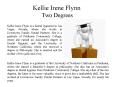 Kellie Irene Flynn Two Degrees PowerPoint PPT Presentation