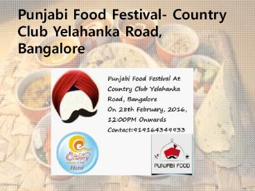 Punjabi Food Festival - Country Club Yelahanka Road, Bangalore