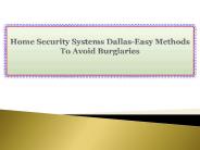 Home Security Systems Dallas-Easy Methods To Avoid Burglaries