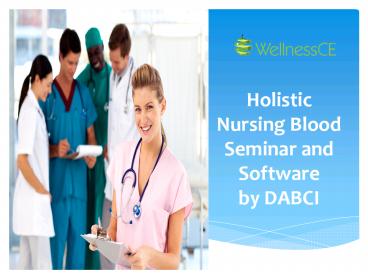 Holistic Nursing Blood Seminar and Software by DABCI