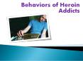 Behaviors of Heroin Addicts PowerPoint PPT Presentation