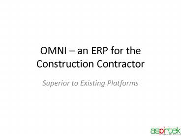 OMNI – an ERP for the Construction Contractor
