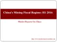 China's Mining Fiscal Regime: H1 2016 PowerPoint PPT Presentation
