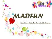 Kids Disco Birthday Party - Madfun
