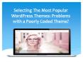 Selecting the Most Popular WordPress Themes Problems with a Poorly Coded Theme PowerPoint PPT Presentation