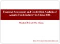 Financial Assessment and Credit Risk Analysis of Aquatic Feeds Industry in China 2016 PowerPoint PPT Presentation