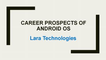 Career prospects of ANDROID OS