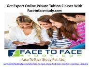 Get Expert Online Private Tuition Classes With Facetofacestudy.com