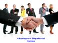 Advantages of Etiquette and Manners PowerPoint PPT Presentation