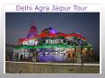 Delhi Agra Jaipur Tour PowerPoint PPT Presentation