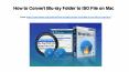 How to convert blu ray folder to iso file on mac PowerPoint PPT Presentation