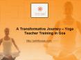 YOGA TEACHER TRAINING IN GOA PowerPoint PPT Presentation